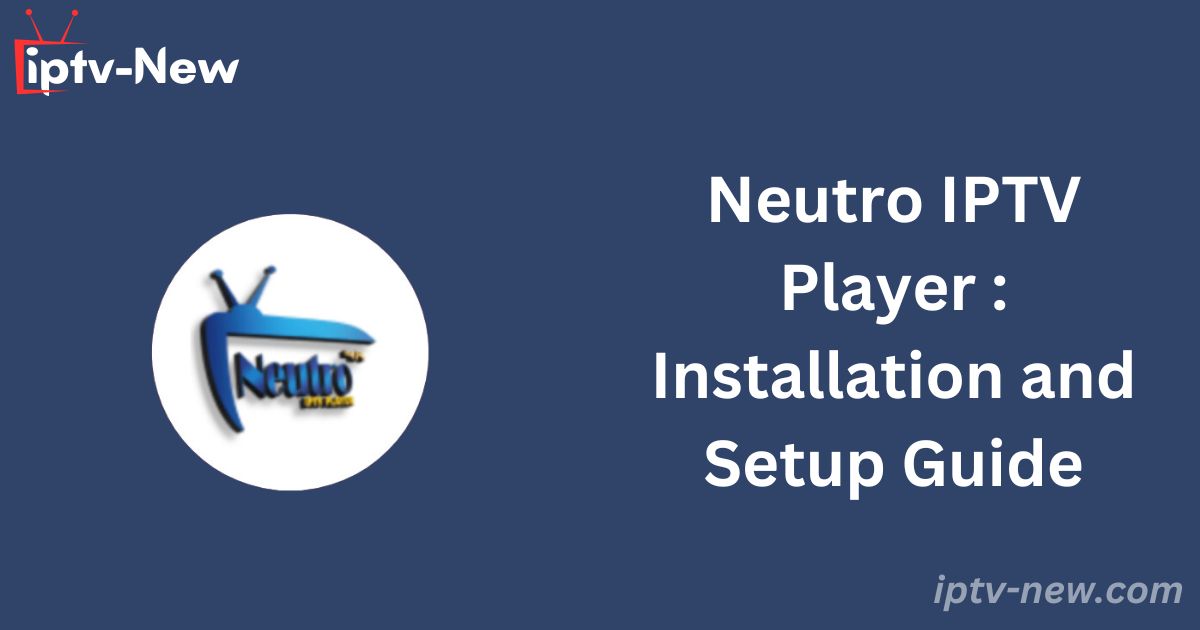 Neutro IPTV Player