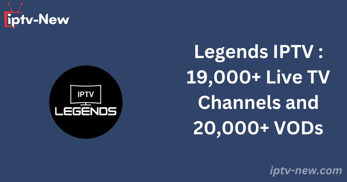 Legends IPTV