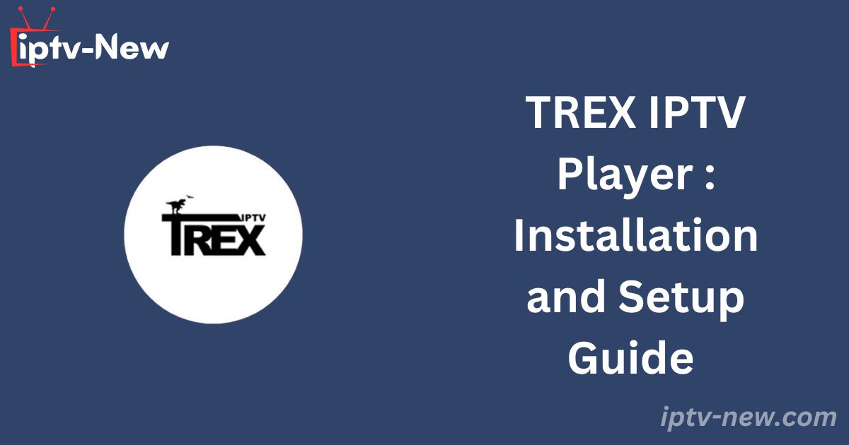 TREX IPTV Player