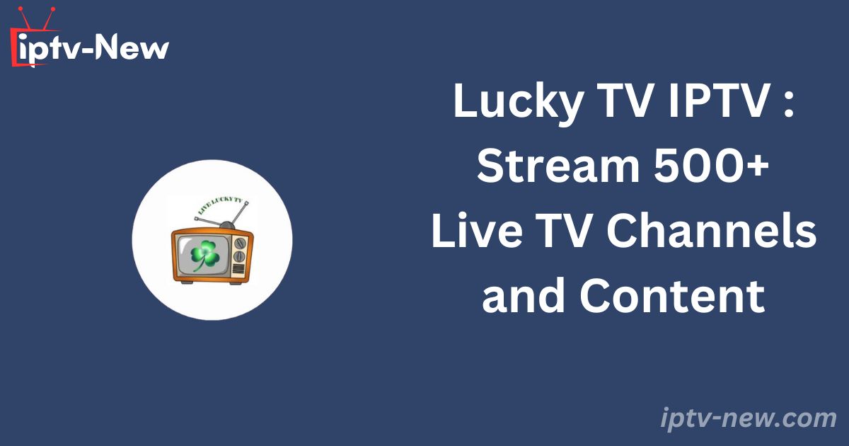 Lucky TV IPTV