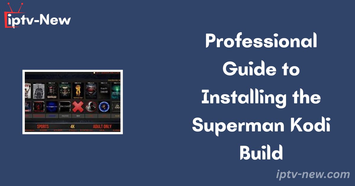 Superman Kodi Build