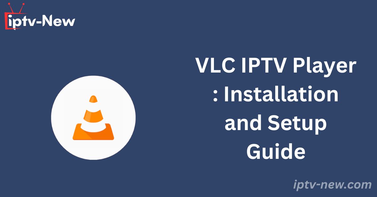 VLC IPTV Player