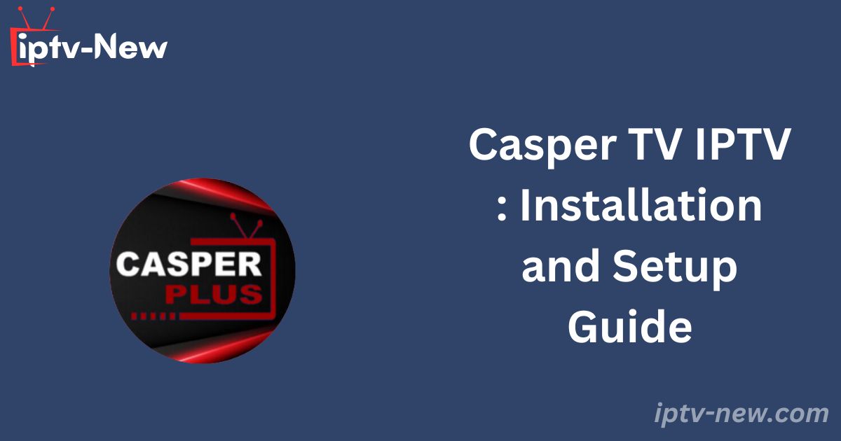 Casper TV IPTV