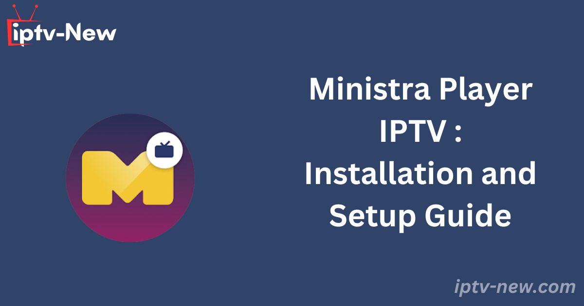 Ministra Player IPTV