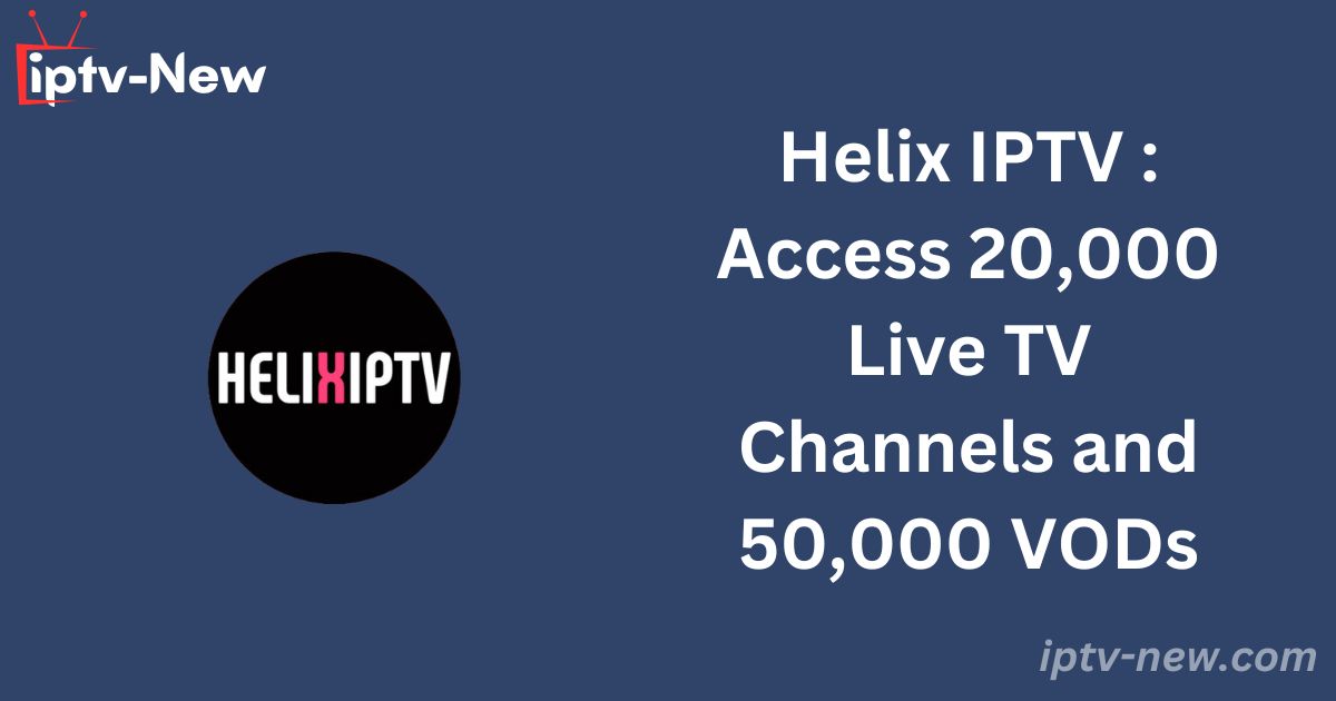 Helix IPTV