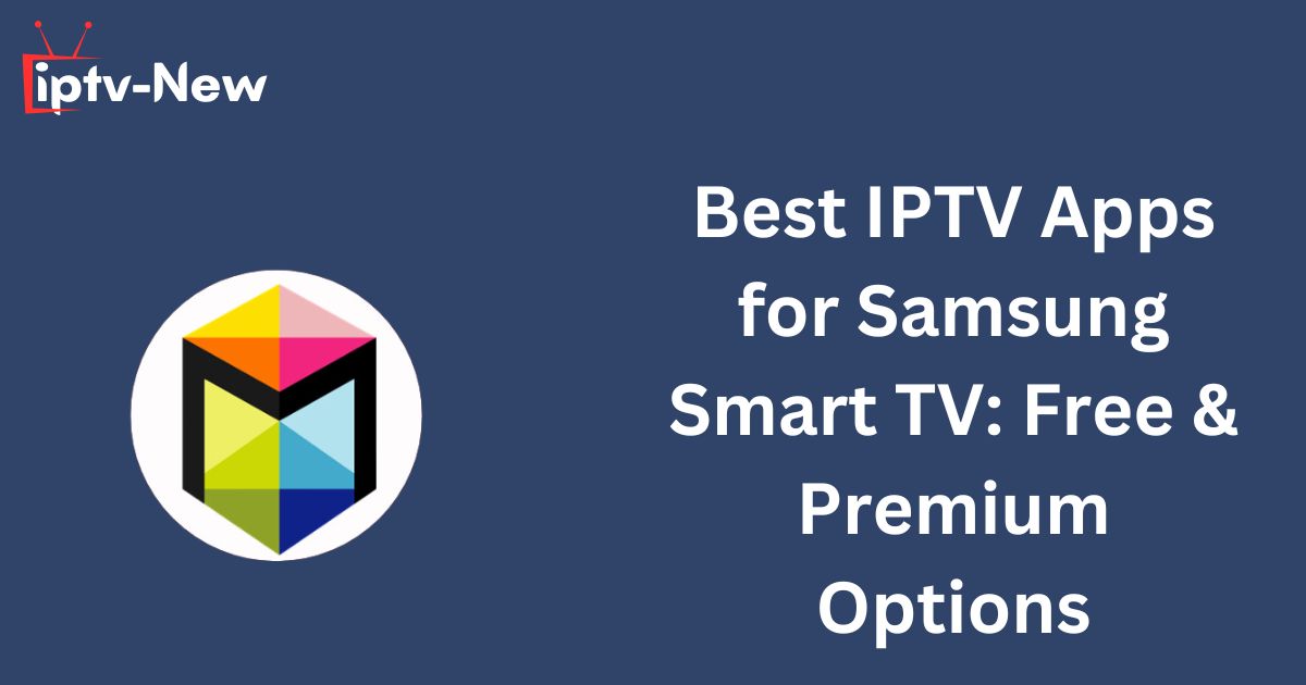 IPTV Apps for Samsung Smart TV