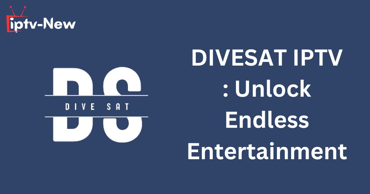 DIVESAT IPTV : Unlock Endless Entertainment