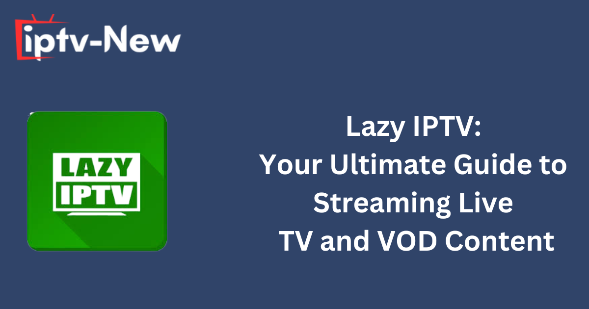 Lazy IPTV