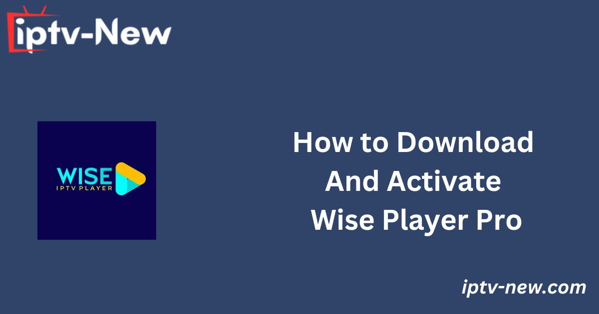 How to Download And Activate Wise Player Pro