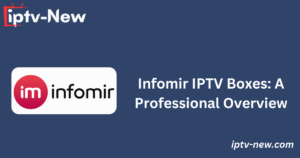 Infomir IPTV Boxes: A Professional Overview